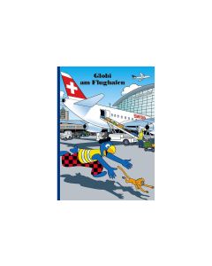 Globi Verlag Bilderbuch Globi am Flughafen