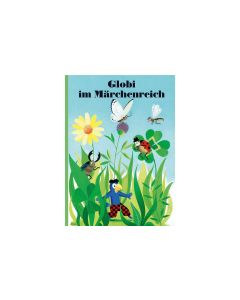 Globi Verlag Bilderbuch Globi im Märchenreich