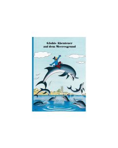 Globi Verlag Bilderbuch Globis Abenteuer auf dem Meeresgrund